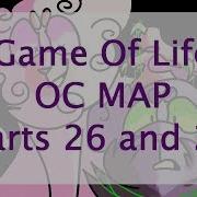 Game Of Life OC MAP Parts 26 27