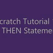 Scratch Tutorial 1 IF THEN Statement