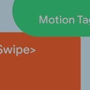 OnSwipe Motion Tags 5