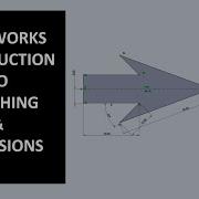 BEGINNERS GUIDE TO SKETCHING DIMENSIONS AND RELATIONSHIPS ON SOLIDWORKS
