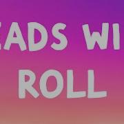 Yeah Yeah Yeahs Heads Will Roll Lyrics