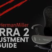 Полное руководство по регулировке кресла Herman Miller Mirra 2