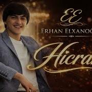 Erhan Elxanoğlu Hicran Yeni Mahnı 2026