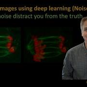 292 Denoising Images Using Deep Learning Noise2Void