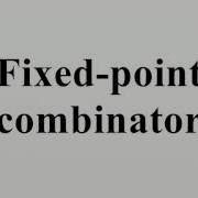 Fixed Point Combinator