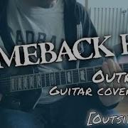 Comeback Kid Outrage Fresh Face Stale Cause Outsider 8 Guitar Cover Guitar Tab