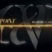 Case Point All On Me Feat Gamble Burke