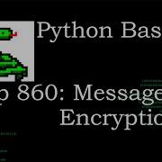 Python Basics Tutorial Create Your Own Message Encryption Program Data Encryption