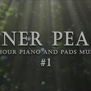 INNER PEACE 1 1 HOUR PIANO PADS MEDITATION PRAYER RELAXING SOAKING MUSIC