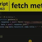 JavaScript Tutorial 63 Fetch API Method In JavaScript Programming For Beginners