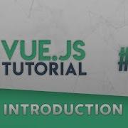 Vue Js Tutorial Introduction Episode 1