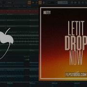 Metty BeatItPunk Let It Drop Now FL Studio Remake