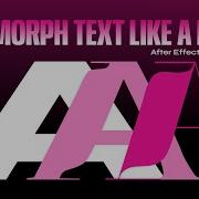 Morph Text Like A Pro Adobe After Effects Tutorial