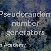 Pseudorandom Number Generators Computer Science Khan Academy