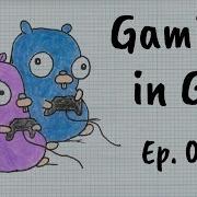 Gaming In Go Episode 4 Component Based Architecture