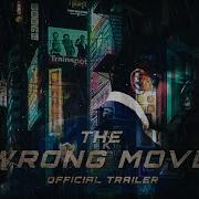 The Wrong Move Official Trailer