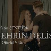 Metin Şentürk Bu Şehrin Delisi Official Video