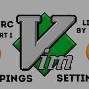 My Vimrc Line By Line Mappings Settings Auto Folding Transparent BG Part 1