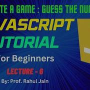 Create A Game Guessing A Random Number Using JS Javascript Tutorial L 06