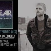 Morgan Page Sultan Ned Shepard And BT In The Air Feat Angela McCluskey Extended Mix