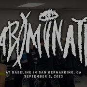 Abominate Baseline In San Bernardino CA 9 2 2023 FULL SET