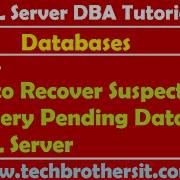 SQL Server DBA Tutorial 41 How To Recover Suspect Or Recovery Pending Databases In SQL Server