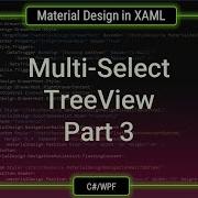 C WPF Multi Select TreeView Part 3