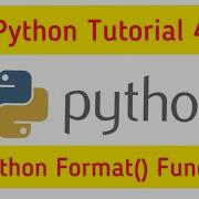 Python Tutorial 4 Format Function In Python F Stings In Python Python Formatfunction FStings