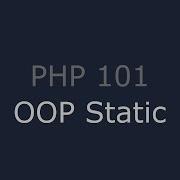 PHP 101 OOP Static