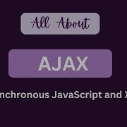 AJAX Asynchronous JavaScript And XML Web Development