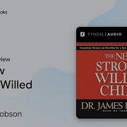 The New Strong Willed Child By James C Dobson Audiobook Preview