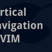 Vertical Navigation In Vim