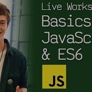 Live Workshop Basics Of JavaScript ES6 Syntax