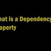 What Is A Dependency Property In WPF And Silverlight