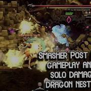Smasher New Gameplay Stuff Post Balancing 2 Skill EX Test Damage Solo ABN Dragon Nest Classic