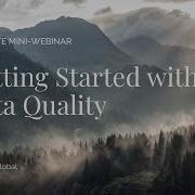 Getting Started With Data Quality