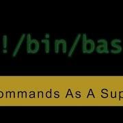 Run Commands As A Superuser Sudo Bash Scripting