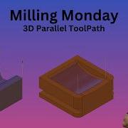 Фрезерный понедельник Fusion 360 3D траектория Параллель хорошее плохое и безобразное