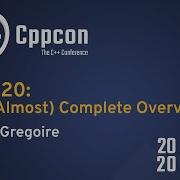 C 20 An Almost Complete Overview Marc Gregoire CppCon 2020