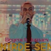 NIRDE SEN BEGENCH JUMAEV BEGO НИРДЕ СЕН БЕГЕНЧ ЖУМАЕВ БЕГО 2025