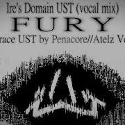 GRACE UST FURY Ire S Domain UST Vocal Mix