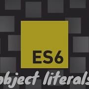 ES6 Object Literals