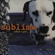 Sublime What I Got Remastered