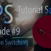 FPS Tutorial Series 09 Weapon Switching Unity 5