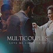 Multicouples Love Me Like You Do Dances