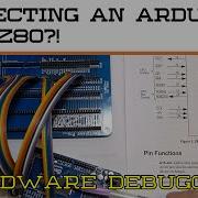 Connecting A 1980s Z80 CPU To An Arduino Making A Hardware Debugger