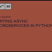 Writing Async Microservices In Python Iacopo Spalletti