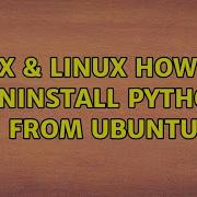 Unix Linux How Do I Uninstall Python 2 From Ubuntu