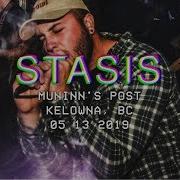 STASIS Live At Muninn S Post 05 13 2019