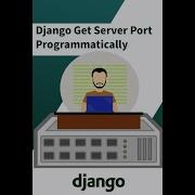 Django How To Get The Server Port Programmatically